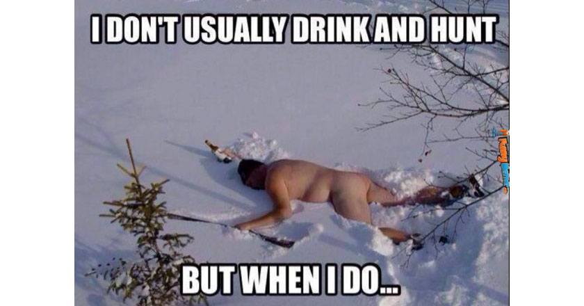 Funny-memes-drink-and-hunt-640×426 - Montana Hunting and Fishing Information