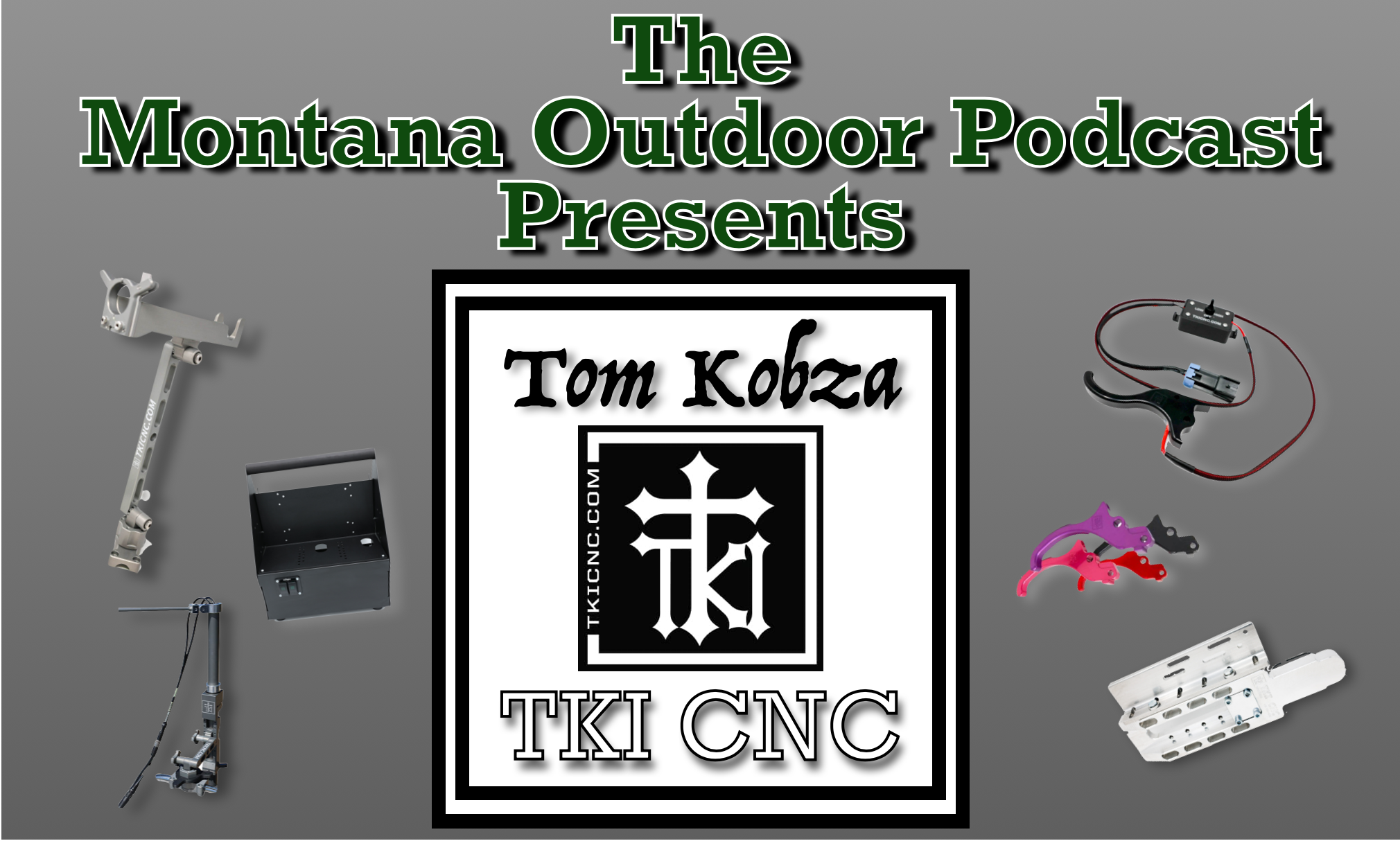 MT Outdoor Podcast: Meet the Gear Genius Behind TKI CNC who is Revolutionizing Outdoor Gear