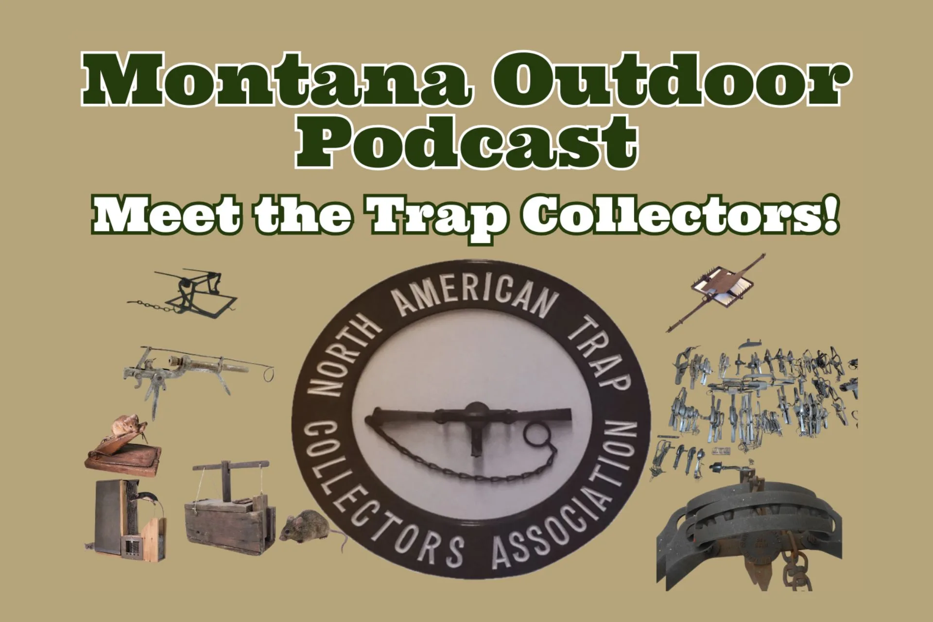 MT Outdoor Podcast: Meet the Trap Collectors!