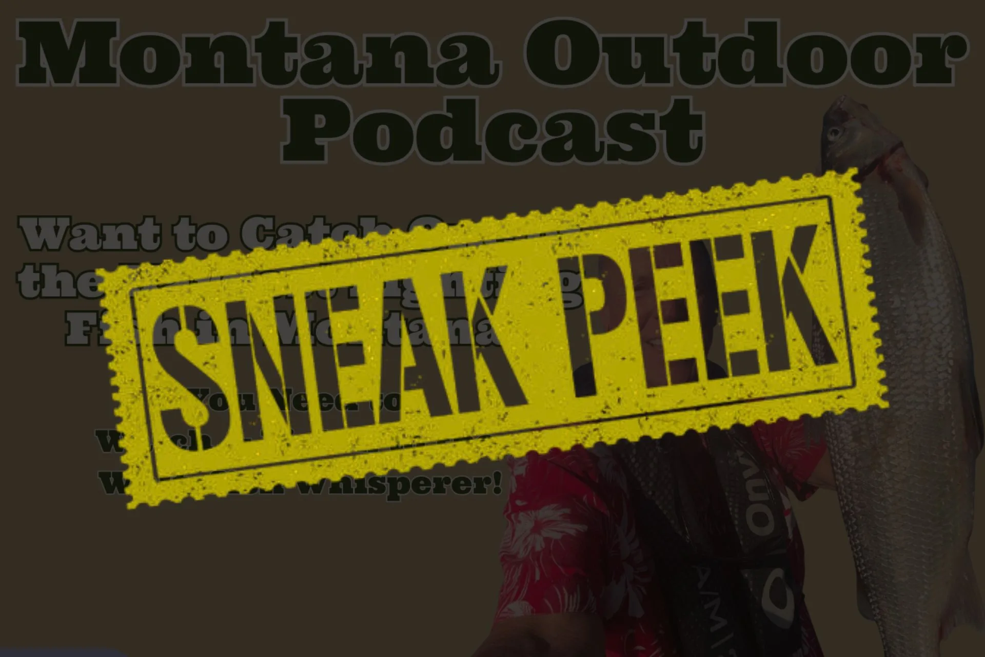 Exclusive MT Outdoor Podcast Sneak Peek: Whitefish Wisdom with Ross Tate