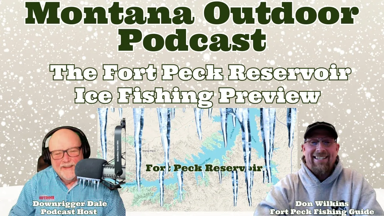 MORS Podcast: Fort Peck Montana Ice Fishing Preview