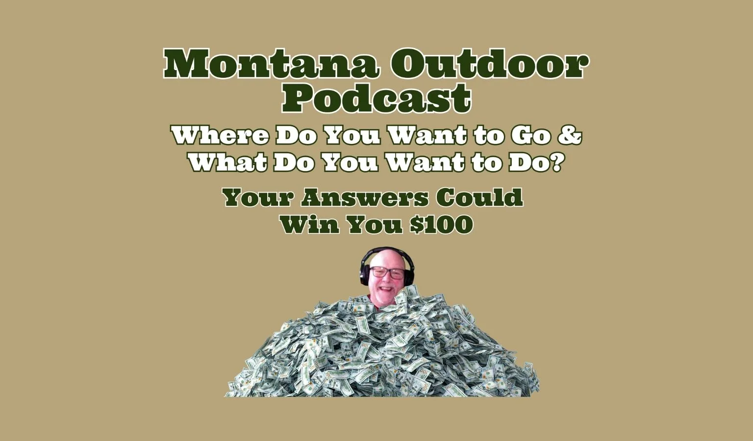 Montana Outdoor Podcast: Share Your Ideas to Win!
