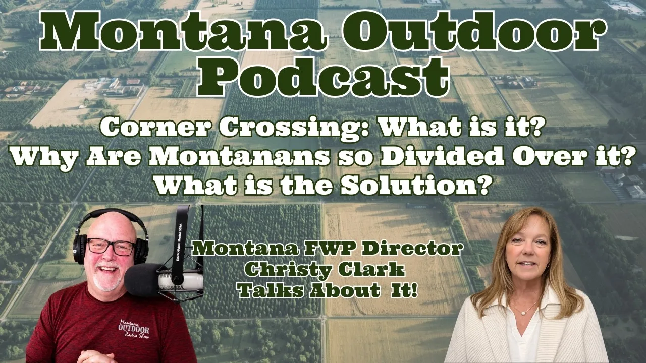 MORS Podcast: Corner Crossing: What is it? Why Are Montanans so Divided Over it? What is the Solution?