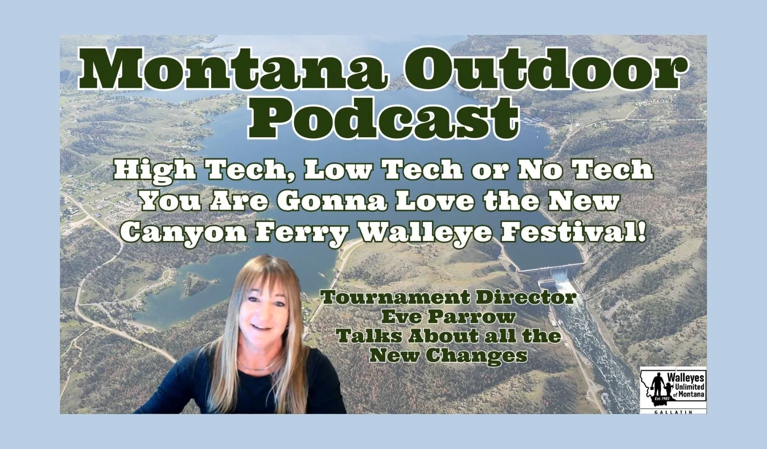 MT Outdoor Podcast: No-Sonar Changes for Gallatin Walleyes Unlimited